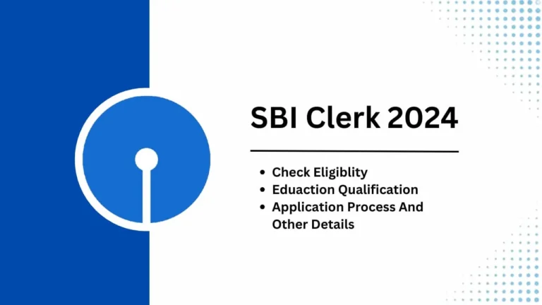 SBI Clerk 2024: बैंकिंग क्षेत्र में करियर बनाने का सुनहरा अवसर